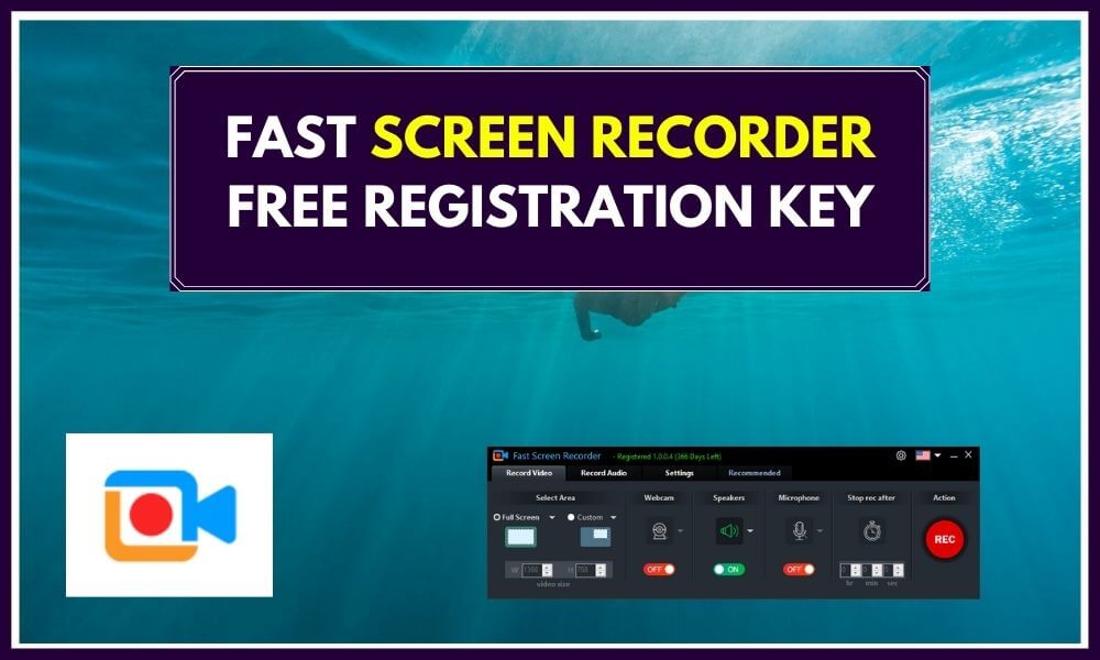 Fast Screen Recorder Free Registration Key