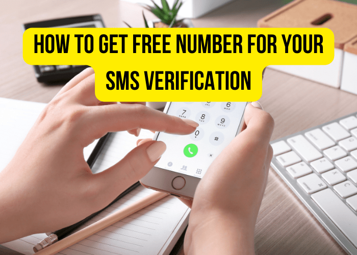 How to get free Number for your SMS Verification